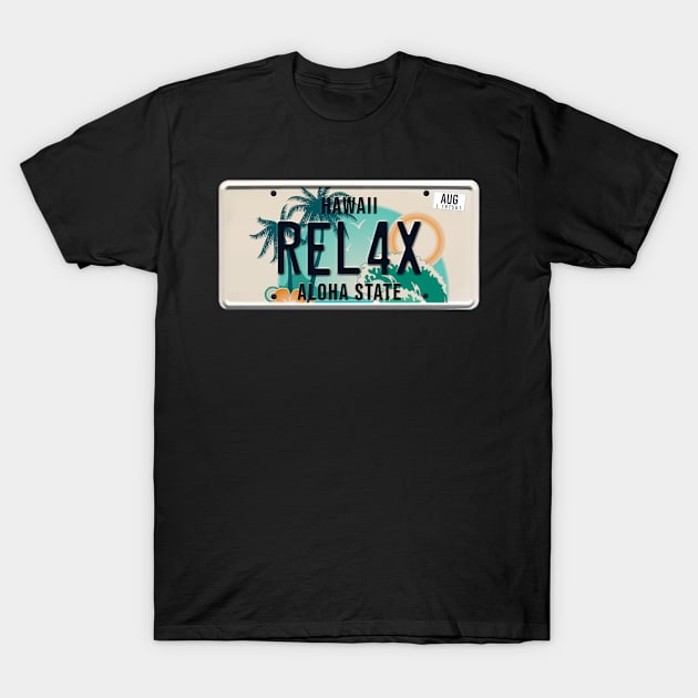 Relax word on license plate T-Shirt by SerenityByAlex